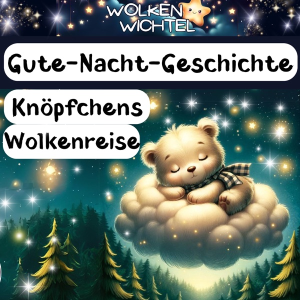 Knöpfchens Wolkenreise – Einschlafgeschichte für Kinder