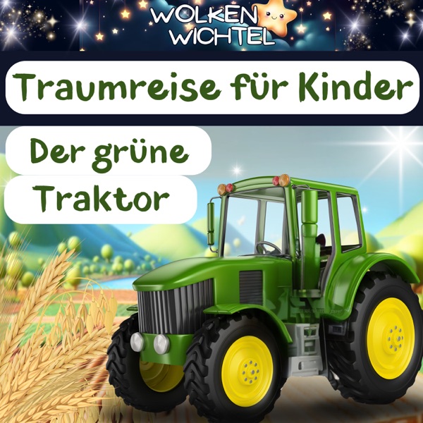 Der Grüne Traktor – Traumreise zum Einschlafen für Kinder