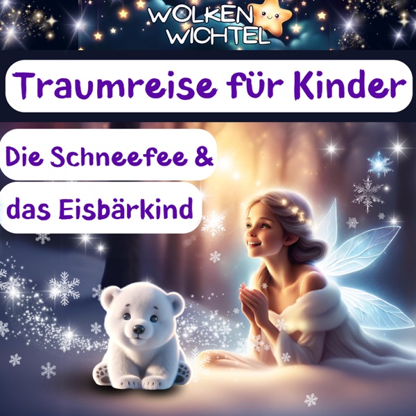 Die Schneefee und das Eisbärkind – Traumreise